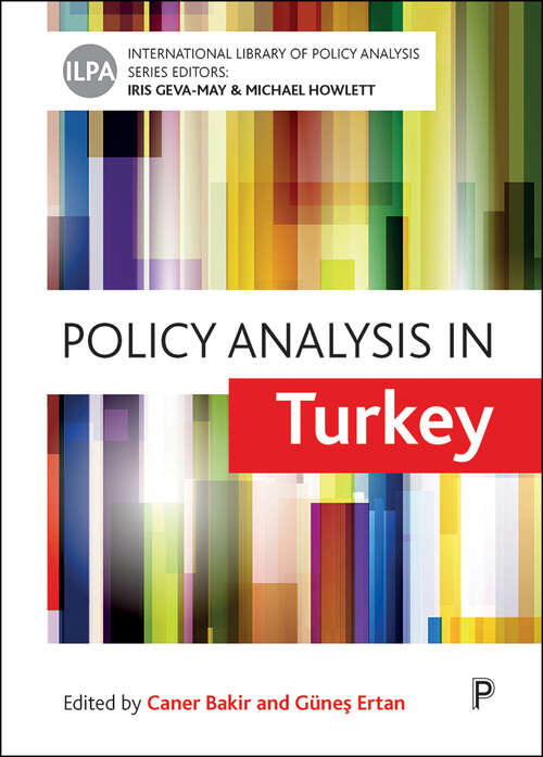 Book cover of Policy Analysis in Turkey (International Library of Policy Analysis ,14)