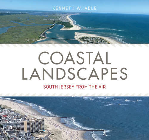 Book cover of Coastal Landscapes: South Jersey from the Air