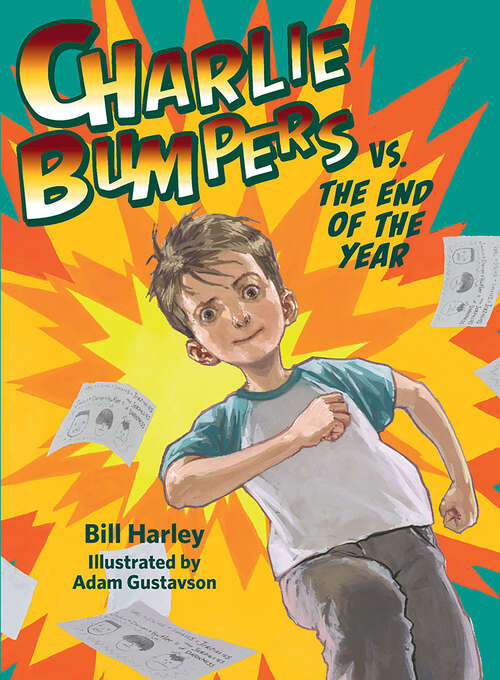 Book cover of Charlie Bumpers vs. the End of the Year (Charlie Bumpers #7)