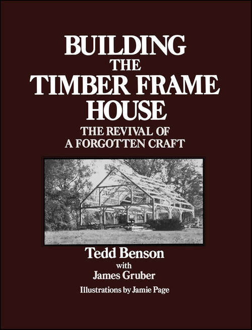 Book cover of Building the Timber Frame House