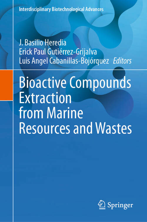 Book cover of Bioactive Compounds Extraction from Marine Resources and Wastes (Interdisciplinary Biotechnological Advances)