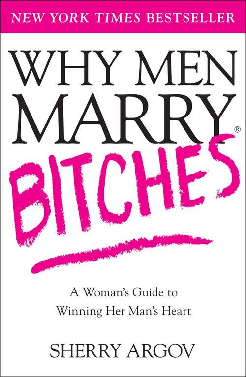 Book cover of Why Men Marry Bitches