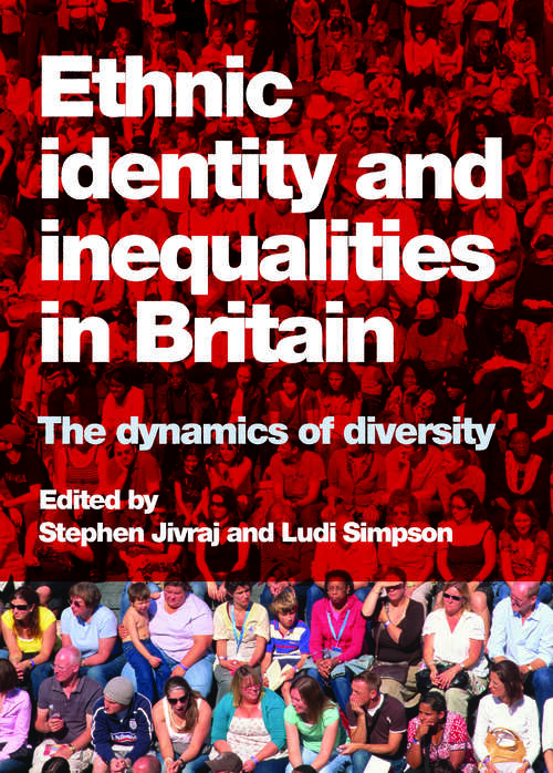 Ethnic Identity and Inequalities in Britain: The Dynamics of Diversity
