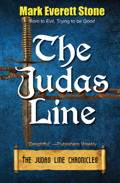 The Judas Line: Born to Be Evil, Trying to Be Good (The Judas Line Chronicles #1)