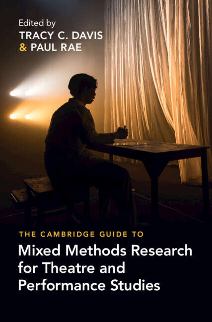 Book cover of The Cambridge Guide to Mixed Methods Research for Theatre and Performance Studies