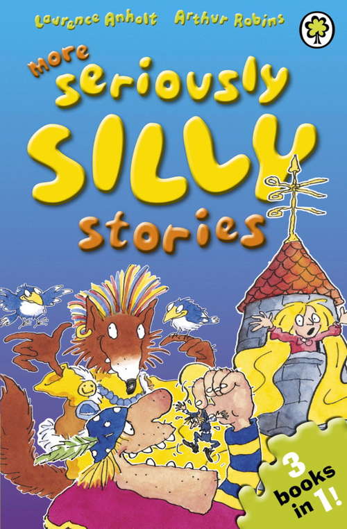 Book cover of More Seriously Silly Stories!