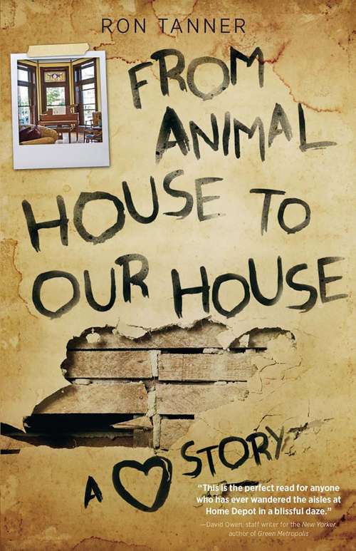 Book cover of From Animal House to Our House: A Love Story