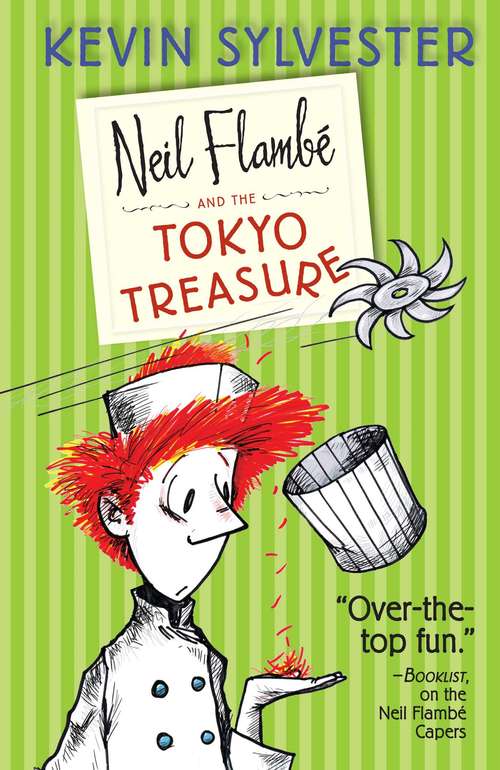Book cover of Neil Flambé and the Tokyo Treasure (Neil Flambe Capers #4)