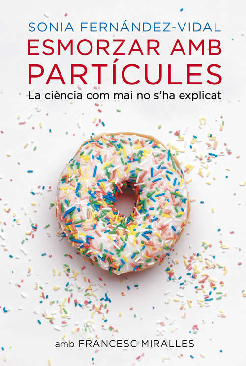 Book cover of Esmorzar amb partícules: La ciència com mai no s'ha explicat
