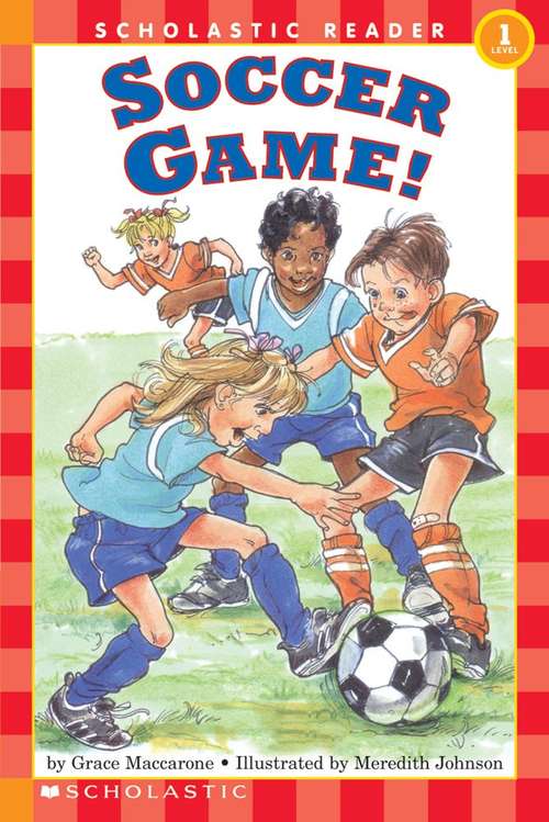 Book cover of Soccer Game (National ed.) (Hello Reader / Je Peux Lire Ser.)