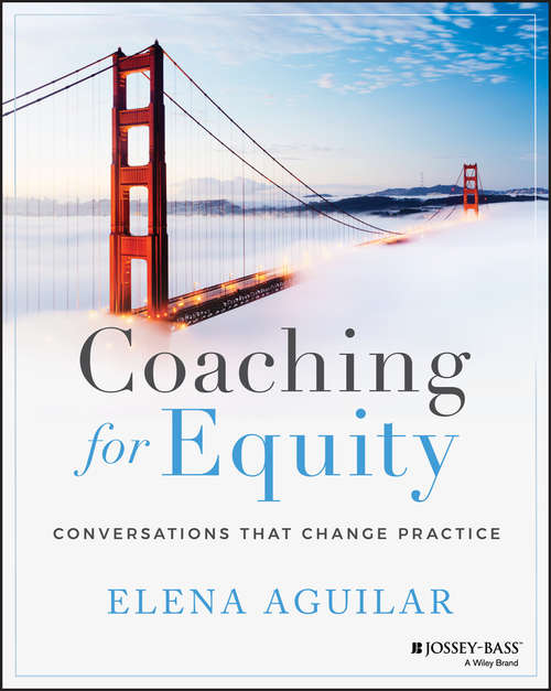 Book cover of Coaching for Equity: Conversations That Change Practice
