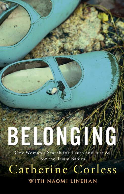 Book cover of Belonging: A Memoir of Place, Beginnings and One Woman's Search for Truth and Justice for the Tuam Babies
