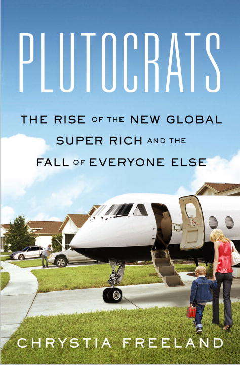 Book cover of Plutocrats: The Rise of the New Global Super-rich