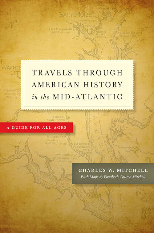 Book cover of Travels Through American History in the Mid-Atlantic: A Guide for All Ages