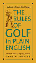 The Rules of Golf in Plain English, Fourth Edition