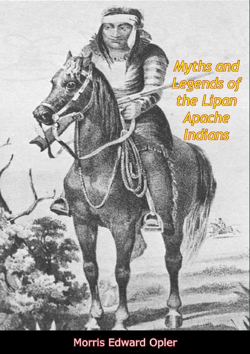 Book cover of Myths and Legends of the Lipan Apache Indians