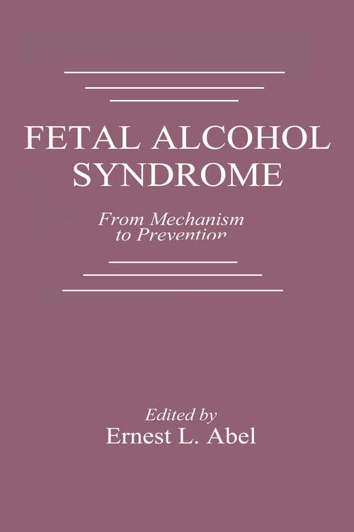 Book cover of Fetal Alcohol Syndrome: From Mechanism to Prevention