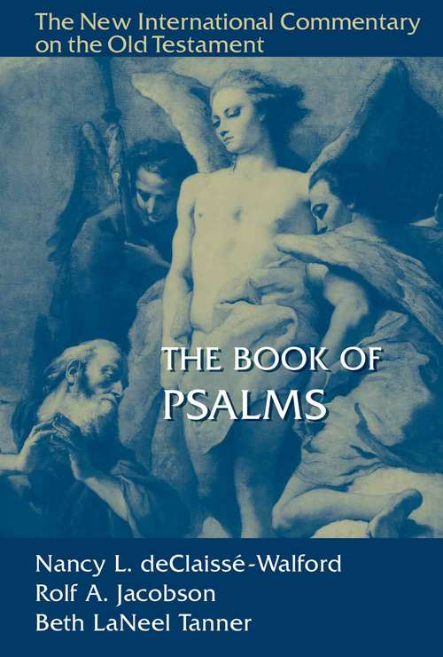 The Book of Psalms (New International Commentary on the Old Testament (NICOT) #Vol. 26)