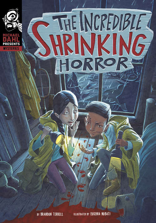 Book cover of The Incredible Shrinking Horror (Michael Dahl Presents: Mysteries)