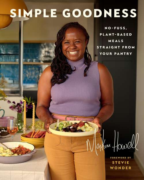 Book cover of Simple Goodness: No-fuss, Plant-based Meals Straight from Your Pantry