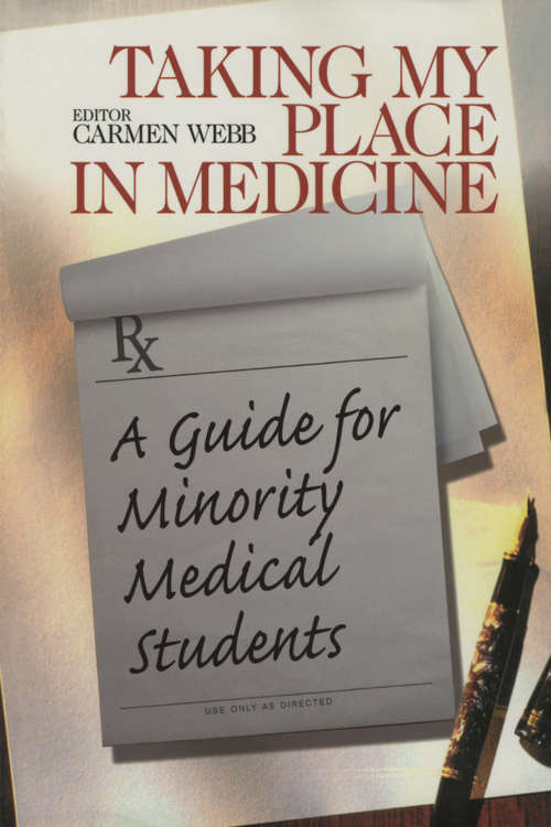 Book cover of Taking My Place in Medicine: A Guide for Minority Medical Students