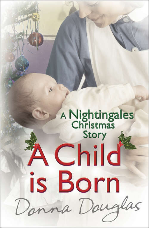 Book cover of A Child is Born: A Nightingales Christmas Story (Nightingales)