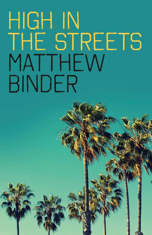 Book cover of High in the Streets