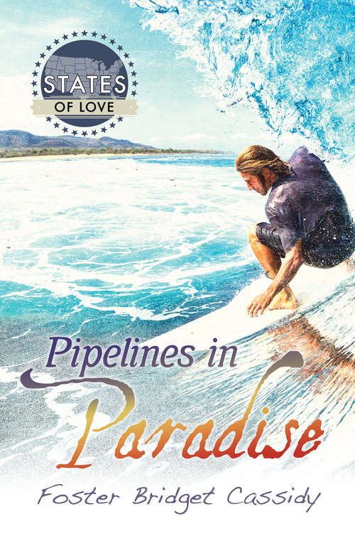 Book cover of Pipelines in Paradise (States Of Love #1)