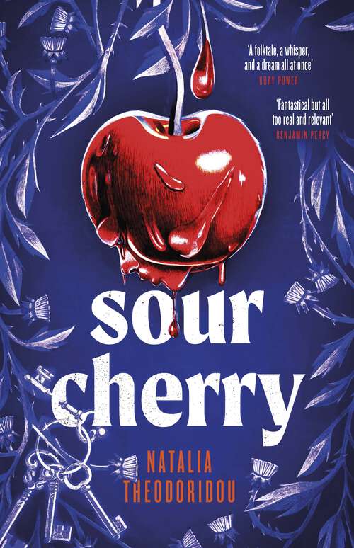 Book cover of Sour Cherry: A darkly inventive reimagining of the fairytale Bluebeard, exploring power and toxic masculinity