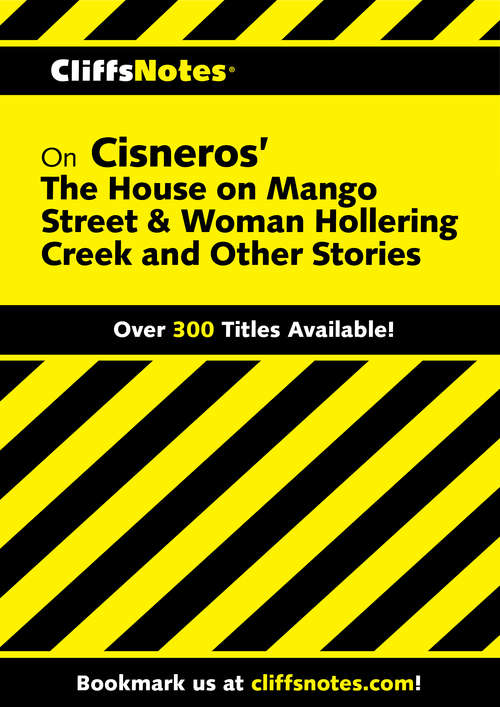 Book cover of CliffsNotes on Cisneros' The House on Mango Street & Woman Hollering Creek and Other Stories