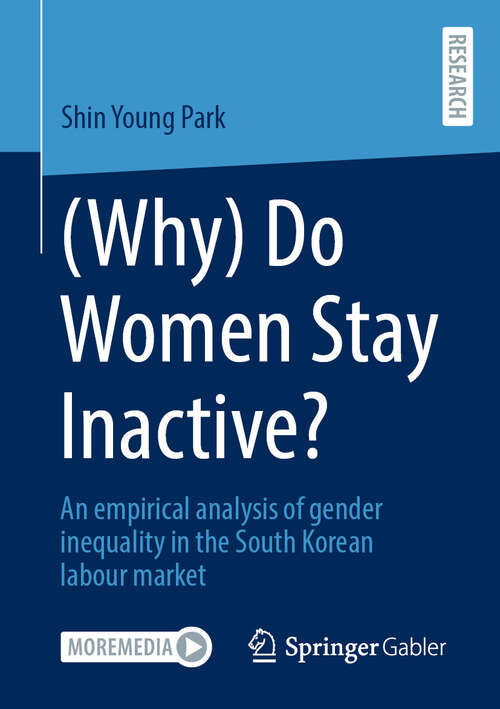 Book cover of (Why) Do Women Stay Inactive?: An empirical analysis of gender inequality in the South Korean labour market