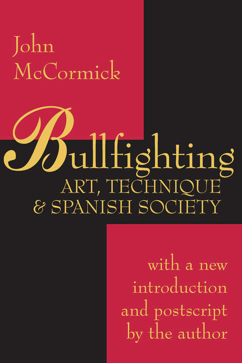 Bullfighting: Art, Technique and Spanish Society