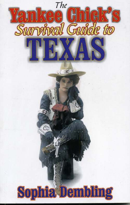 Book cover of The Yankee Chick's Survival Guide to Texas