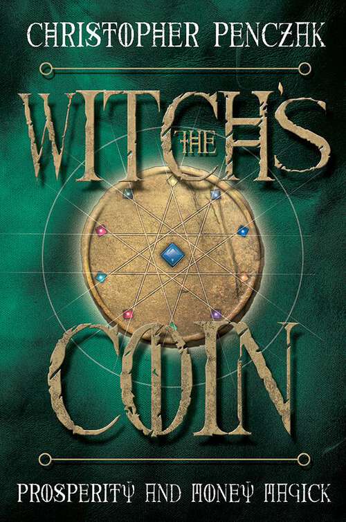 Book cover of The Witch's Coin: Prosperity and Money Magick