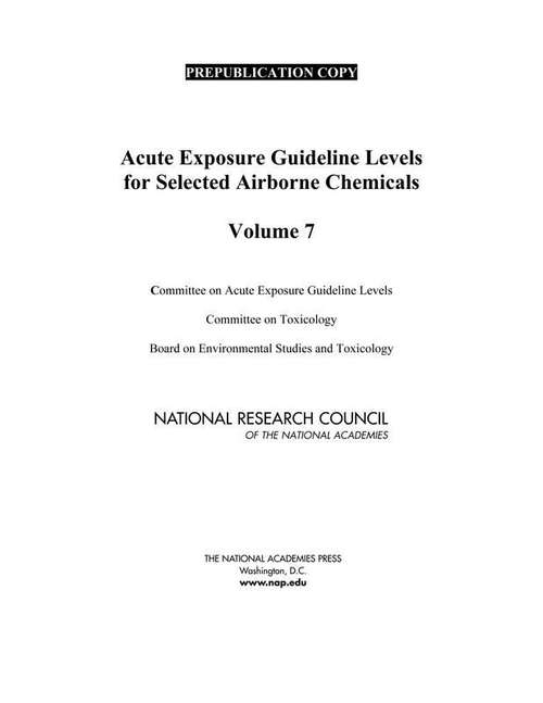 Book cover of Acute Exposure Guideline Levels for Selected Airborne Chemicals: Volume 7