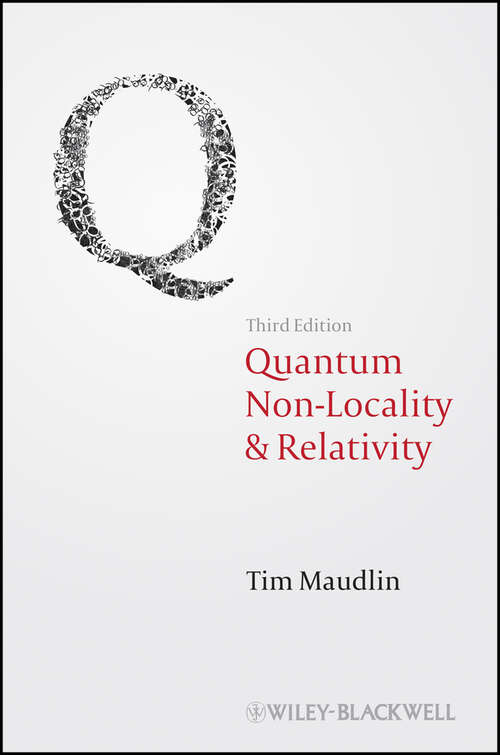 Book cover of Quantum Non-Locality and Relativity: Metaphysical Intimations of Modern Physics (3) (Aristotelian Society Monographs #1)
