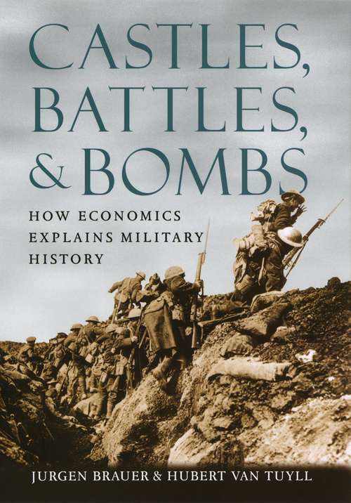 Book cover of Castles, Battles, and Bombs: How Economics Explains Military History