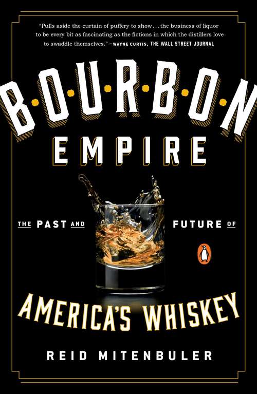 Book cover of Bourbon Empire: The Past and Future of America's Whiskey