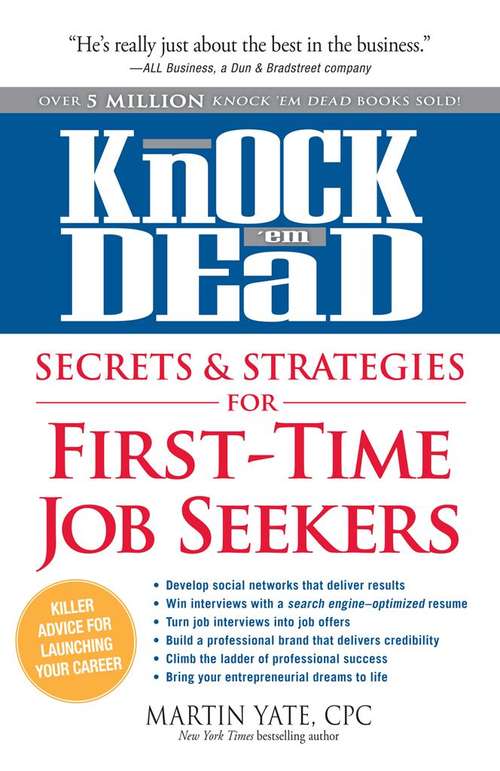 Book cover of Knock 'em Dead Secrets and Strategies for First-Time Job Seekers