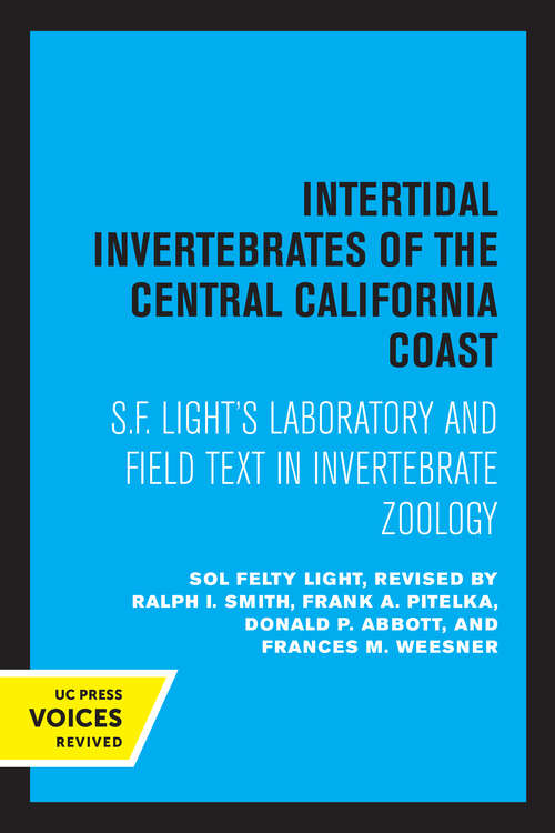 Book cover of Intertidal Invertebrates of the Central California Coast: S.F. Light's Laboratory and Field Text in Invertebrate Zoology