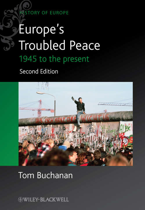 Book cover of Europe's Troubled Peace: 1945 to the Present (2) (Blackwell History of Europe #15)