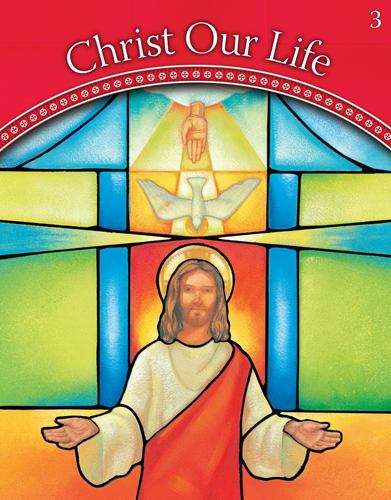 Book cover of We Believe, Grade 3 (Christ Our Life)