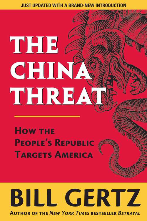 Book cover of The China Threat: How the People's Republic Targets America