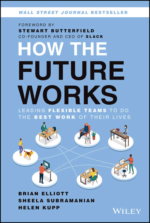 Book cover of How the Future Works: Leading Flexible Teams To Do The Best Work of Their Lives