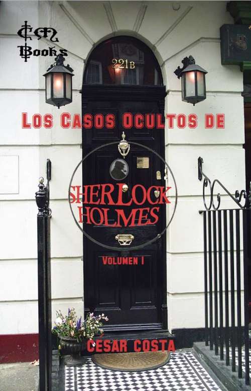 Book cover of Los Casos Ocultos de Sherlock Holmes - Volumen I