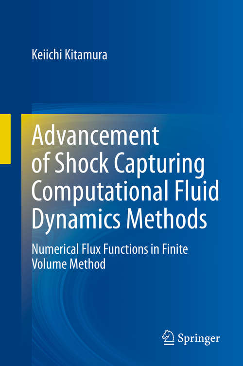Book cover of Advancement of Shock Capturing Computational Fluid Dynamics Methods: Numerical Flux Functions in Finite Volume Method (1st ed. 2020)