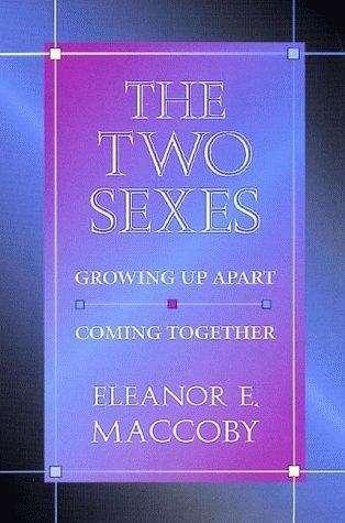 Book cover of The Two Sexes: Growing Up Apart, Coming Together