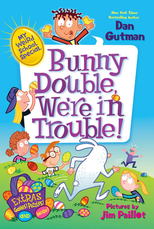 Book cover of Bunny Double, We're in Trouble! (My Weird School Special)