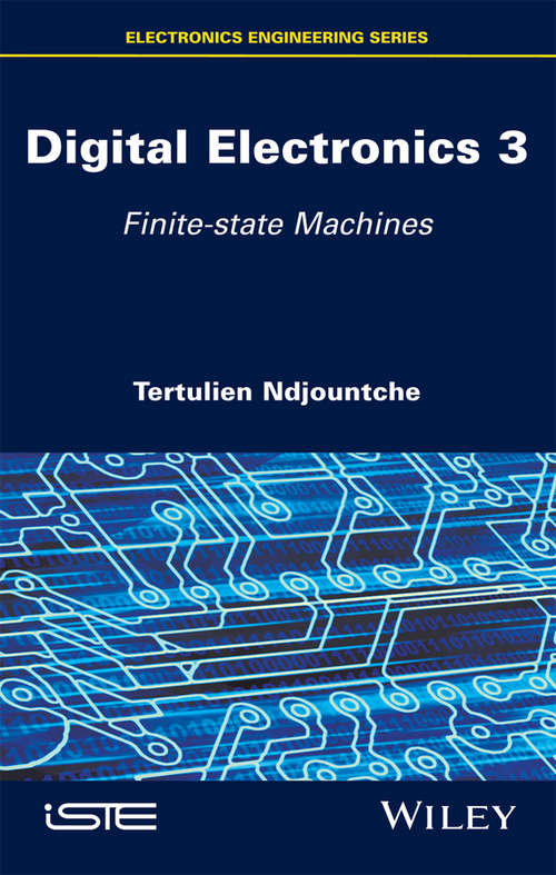 Book cover of Digital Electronics, Volume 3: Finite-state Machines