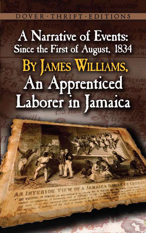Book cover of A Narrative of Events: Since the First of August, 1834, by James Williams, an Apprenticed Laborer in Jamaica